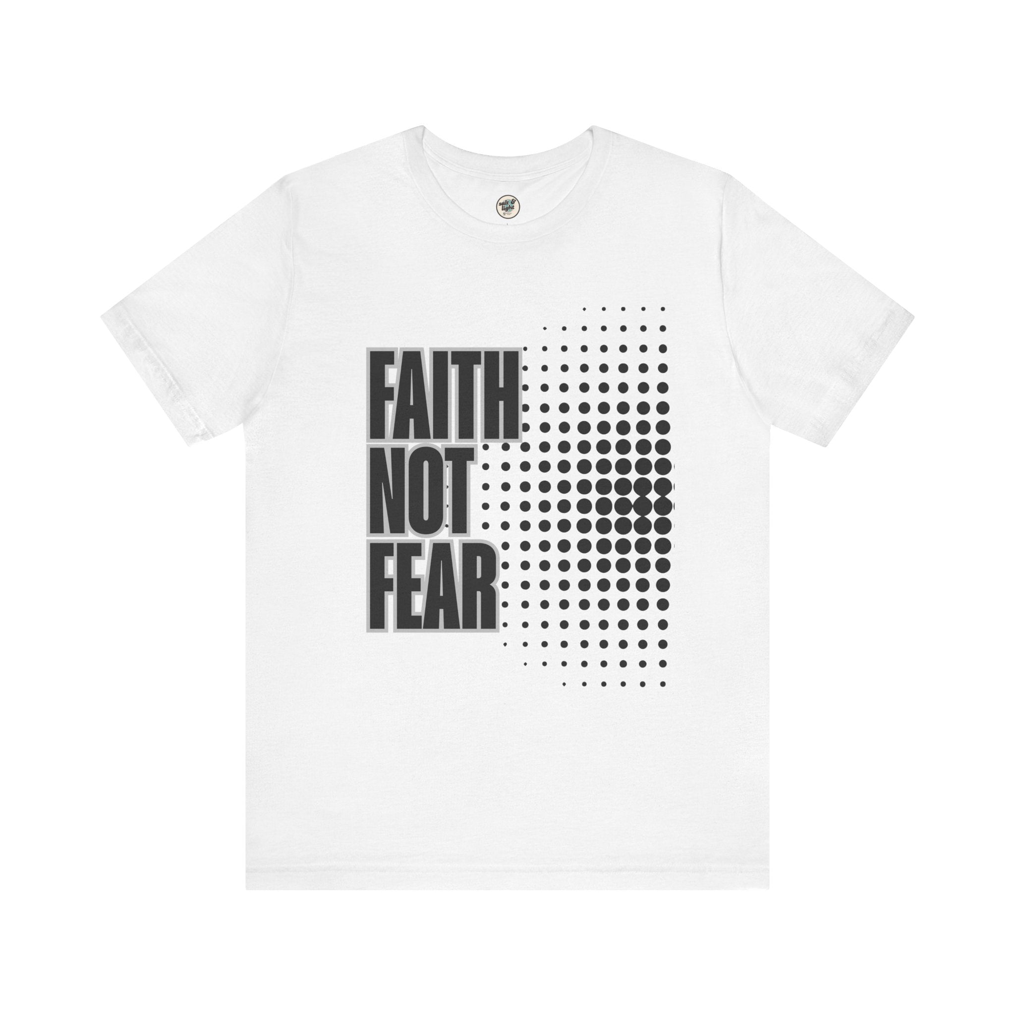 Faith Not Fear Tee, Perfect for Gift, Casual Wear, Christian Clothing, Gifts for Ministry, Christmas Gifts, Birthday Gifts, Gifts for Her, Gifts for Friends