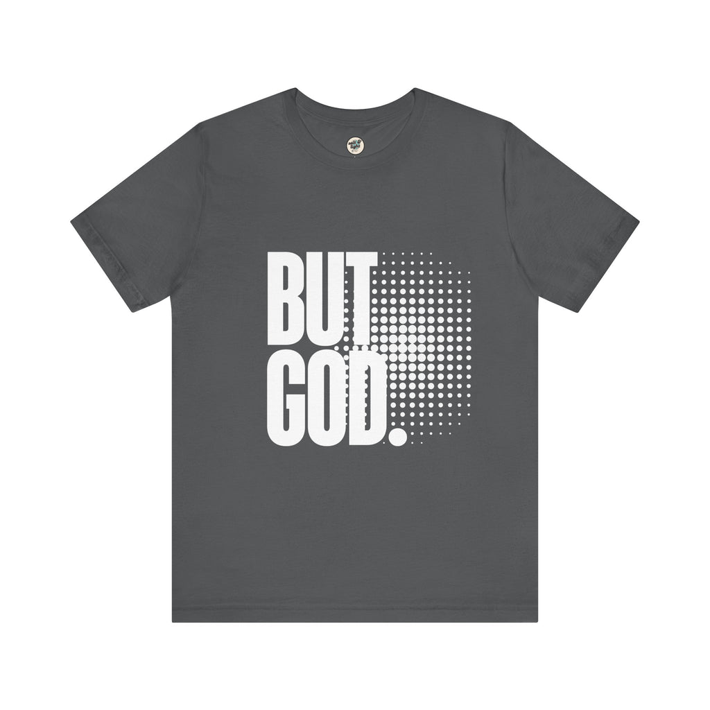 But God Tee | Perfect for Gift, Casual Wear, Christian Clothing, Gifts for Ministry, Christmas Gifts, Birthday Gifts, Gifts for Her, Gifts for Friends