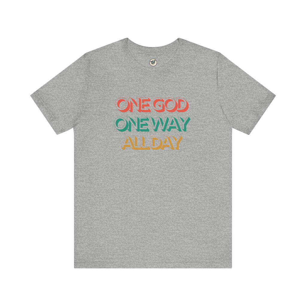 One God One Way Tee, Perfect for Gift, Casual Wear, Christian Clothing, Gifts for Ministry, Christmas Gifts, Birthday Gifts, Gifts for Her, Gifts for Friends