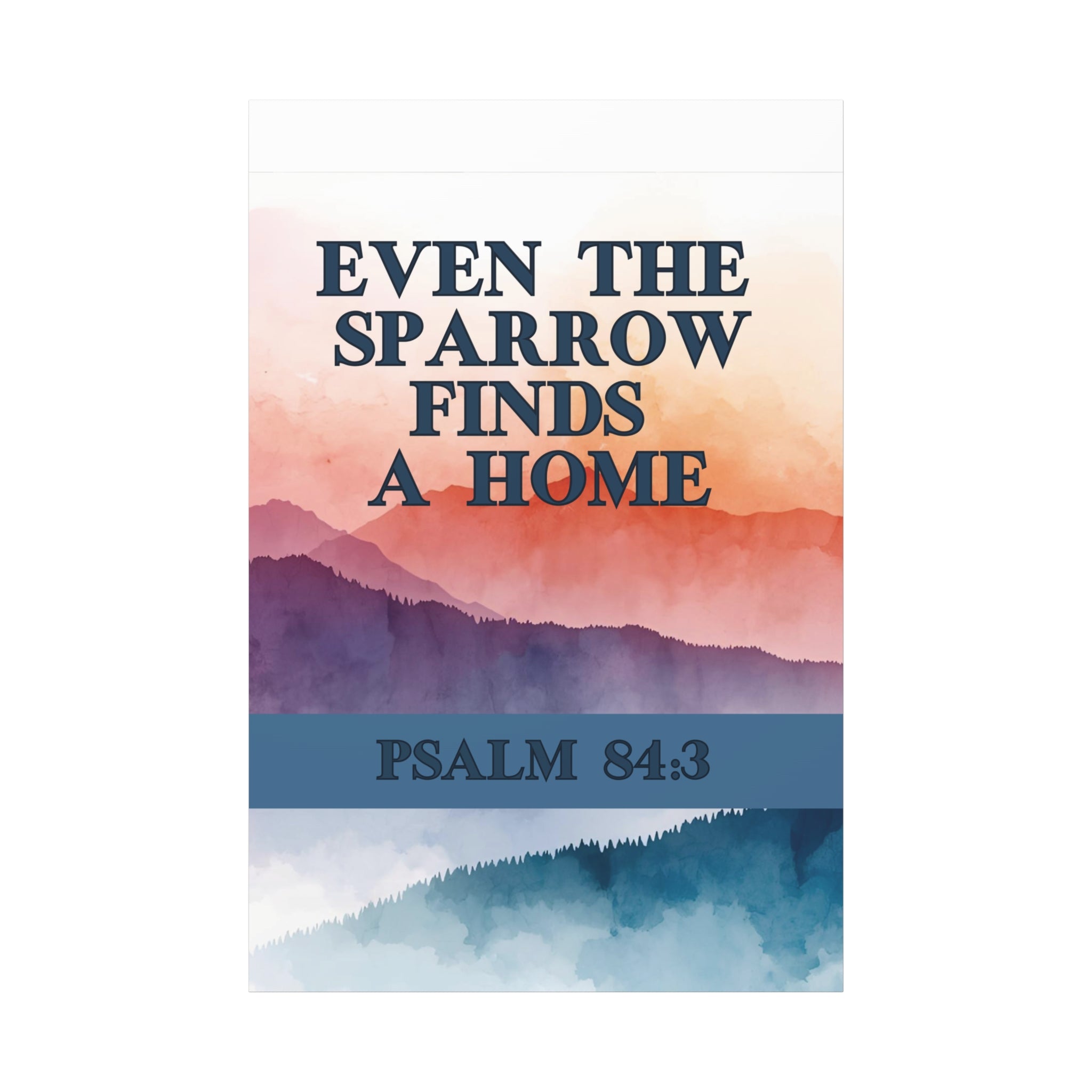 🕊️ Even the Sparrow Wall Art – Psalm 84:3 Sunset Mountain Edition