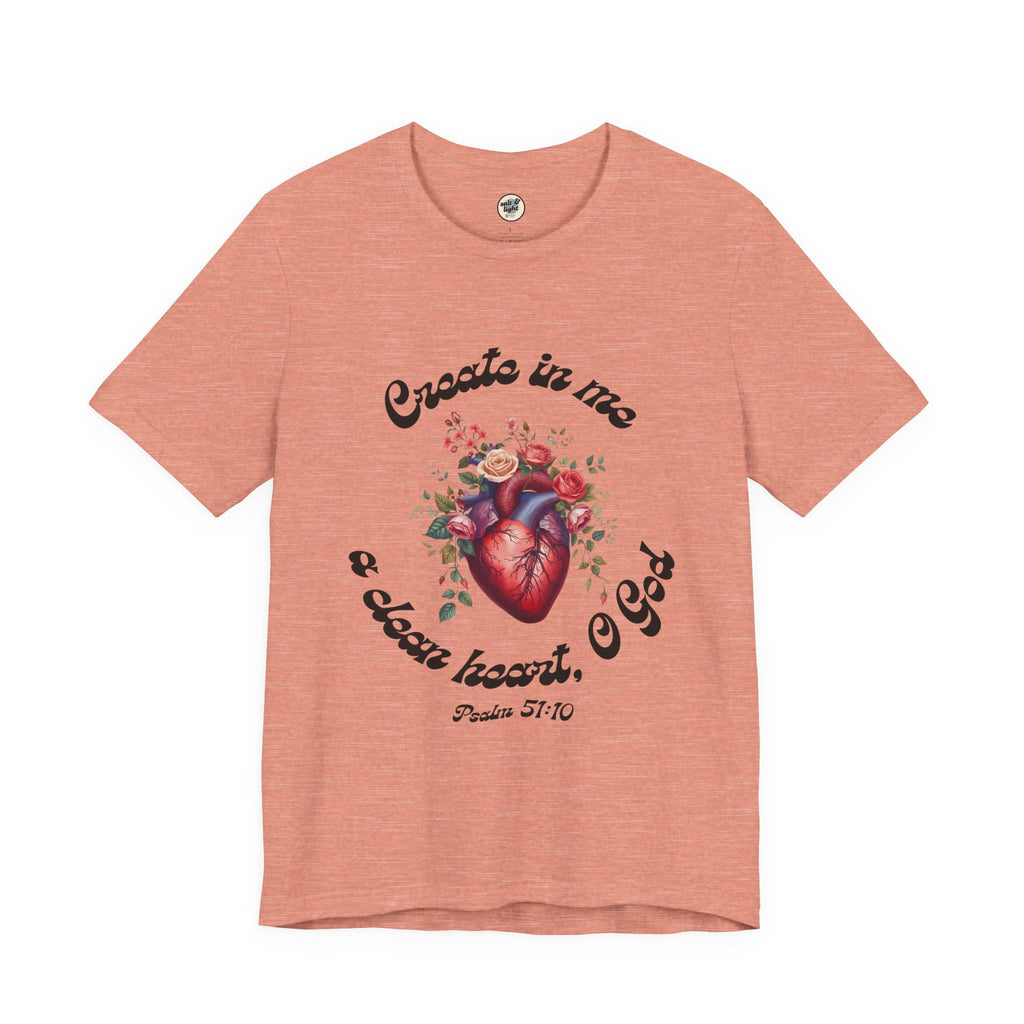 Clean Heart Tee | Perfect for Gift, Casual Wear, Christian Clothing, Gifts for Ministry, Christmas Gifts, Birthday Gifts, Gifts for Her, Gifts for Friends