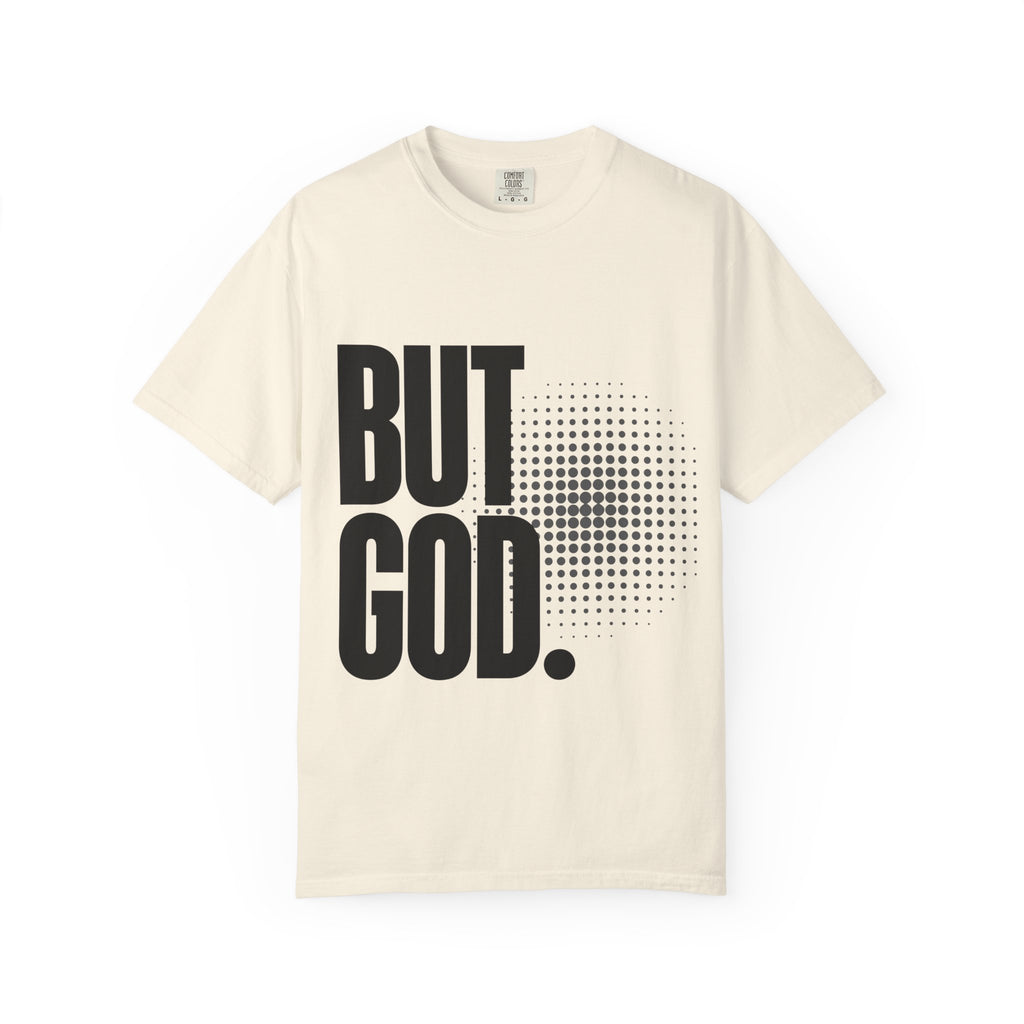 But God Light Colors Unisex Garment-Dyed T-shirt, Christian Tshirts, Christian Merchandise, Gifts for Church, Gifts for Christmas, Gifts for Birthdays, Christian Apparel