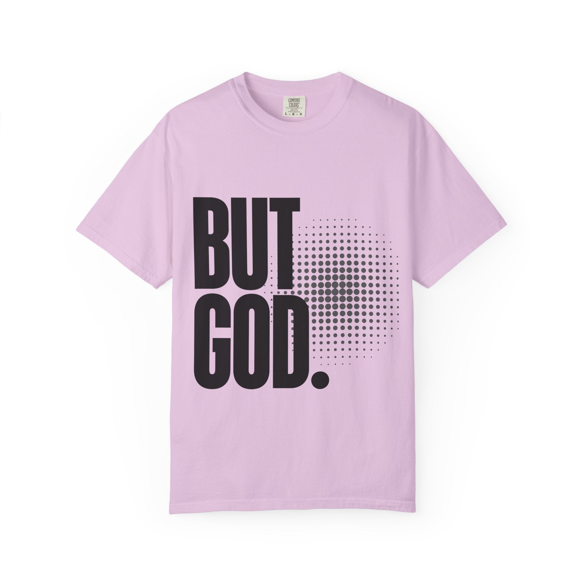 But God Light Colors Unisex Garment-Dyed T-shirt, Christian Tshirts, Christian Merchandise, Gifts for Church, Gifts for Christmas, Gifts for Birthdays, Christian Apparel