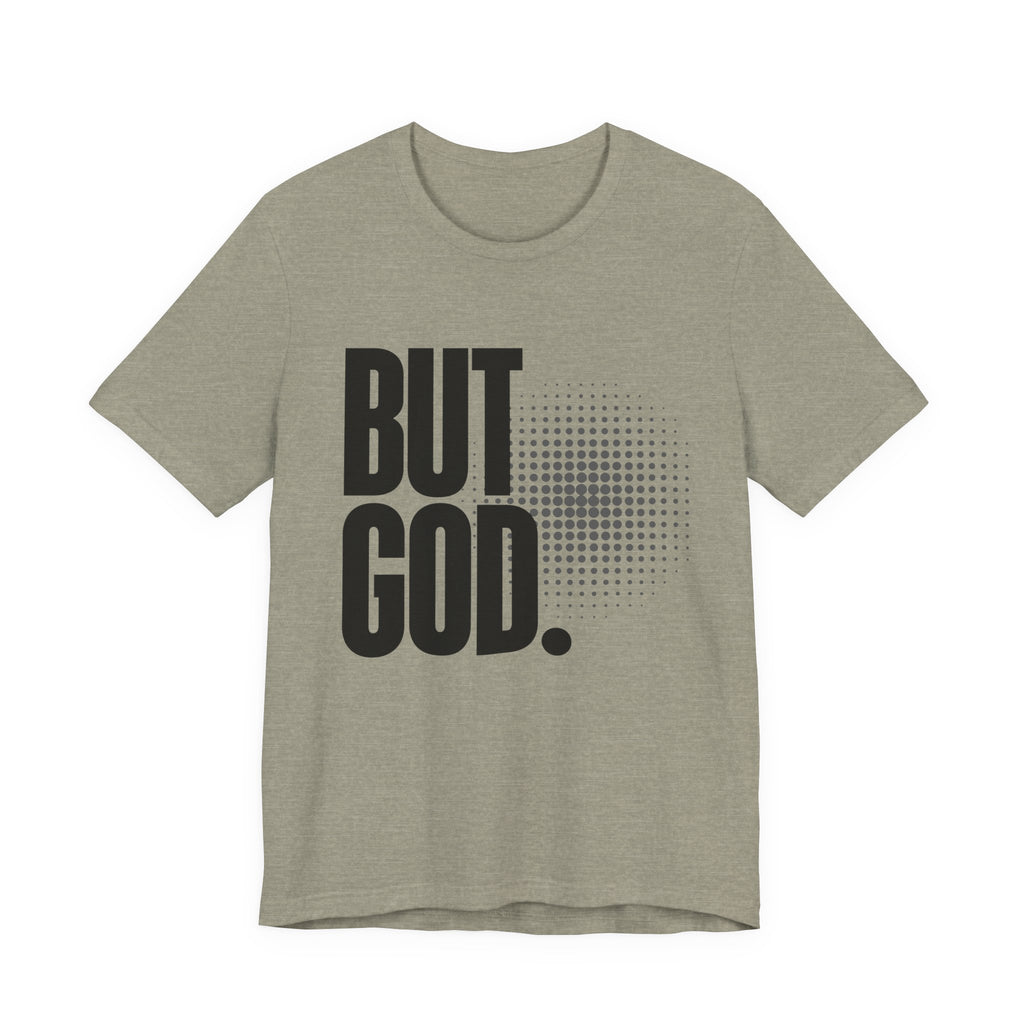 But God Tee | Perfect for Gift, Casual Wear, Christian Clothing, Gifts for Ministry, Christmas Gifts, Birthday Gifts, Gifts for Her, Gifts for Friends