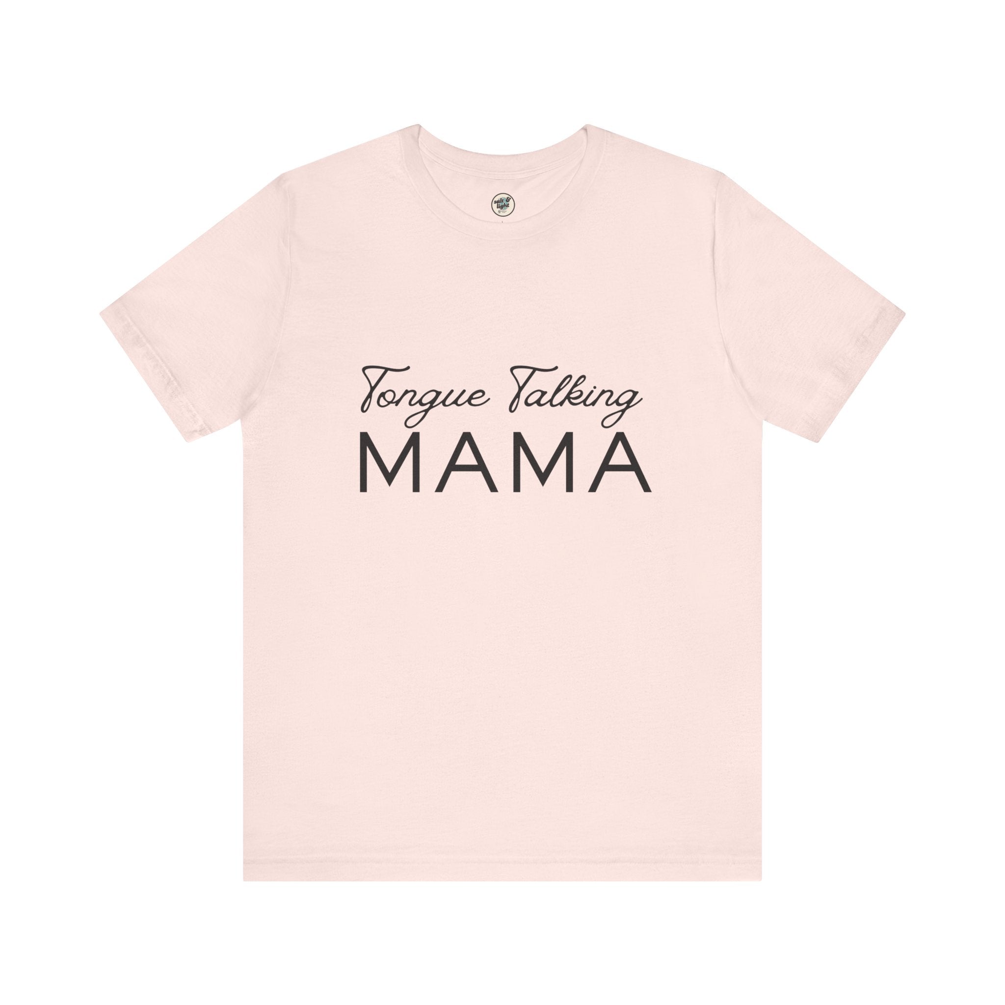 Tongue Talking Mama Tee - Light Colors, Perfect for Gift, Casual Wear, Christian Clothing, Gifts for Ministry, Christmas Gifts, Birthday Gifts, Gifts for Her, Gifts for Friends