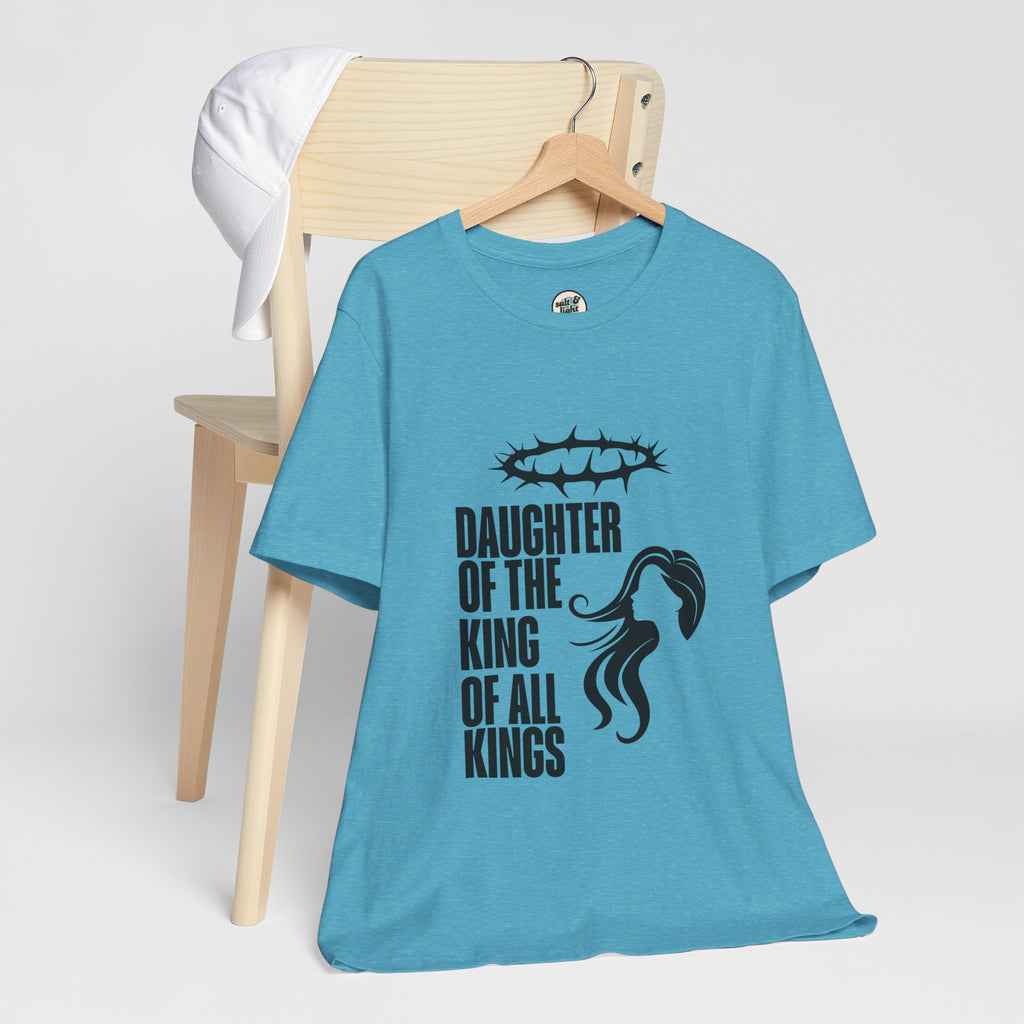Daughter of the King Tee, Perfect for Gift, Casual Wear, Christian Clothing, Gifts for Ministry, Christmas Gifts, Birthday Gifts, Gifts for Her, Gifts for Friends