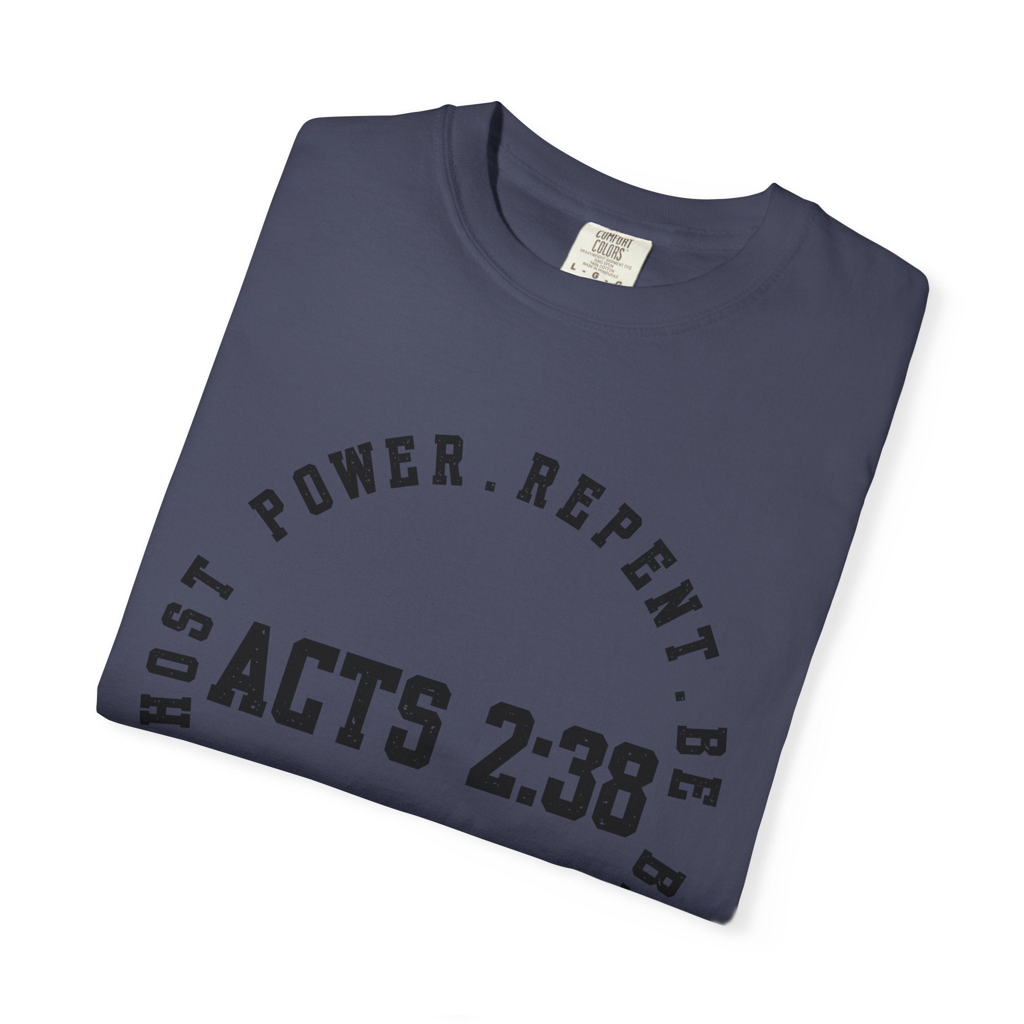 Acts 2:38 Unisex Garment-Dyed T-shirt, Christian Tshirts, Christian Merchandise, Gifts for Church, Gifts for Christmas, Gifts for Birthdays, Christian Apparel