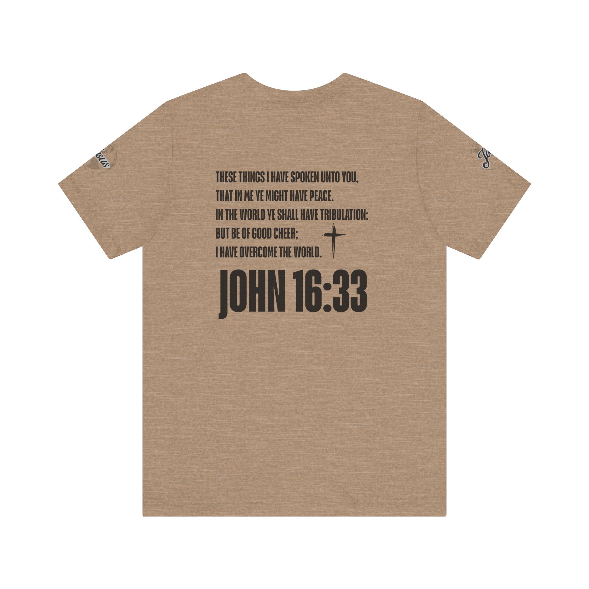 Be of Good Cheer John 16:33 Tee | Perfect for Gift, Casual Wear, Christian Clothing, Gifts for Ministry, Christmas Gifts, Birthday Gifts, Gifts for Her, Gifts for Friends
