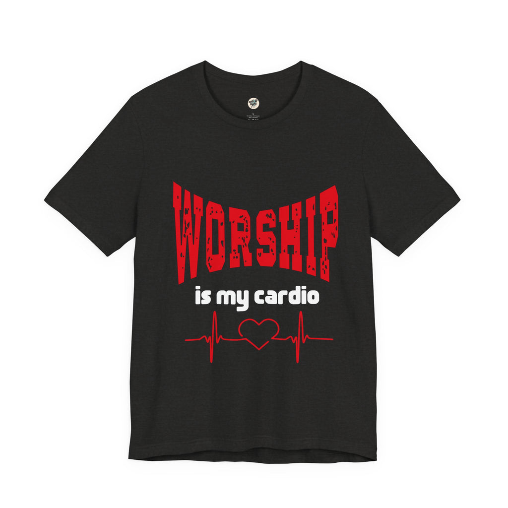 Worship is My Cardio T shirt, Perfect for Gift, Casual Wear, Christian Clothing, Gifts for Ministry, Christmas Gifts, Birthday Gifts, Gifts for Her, Gifts for Friends