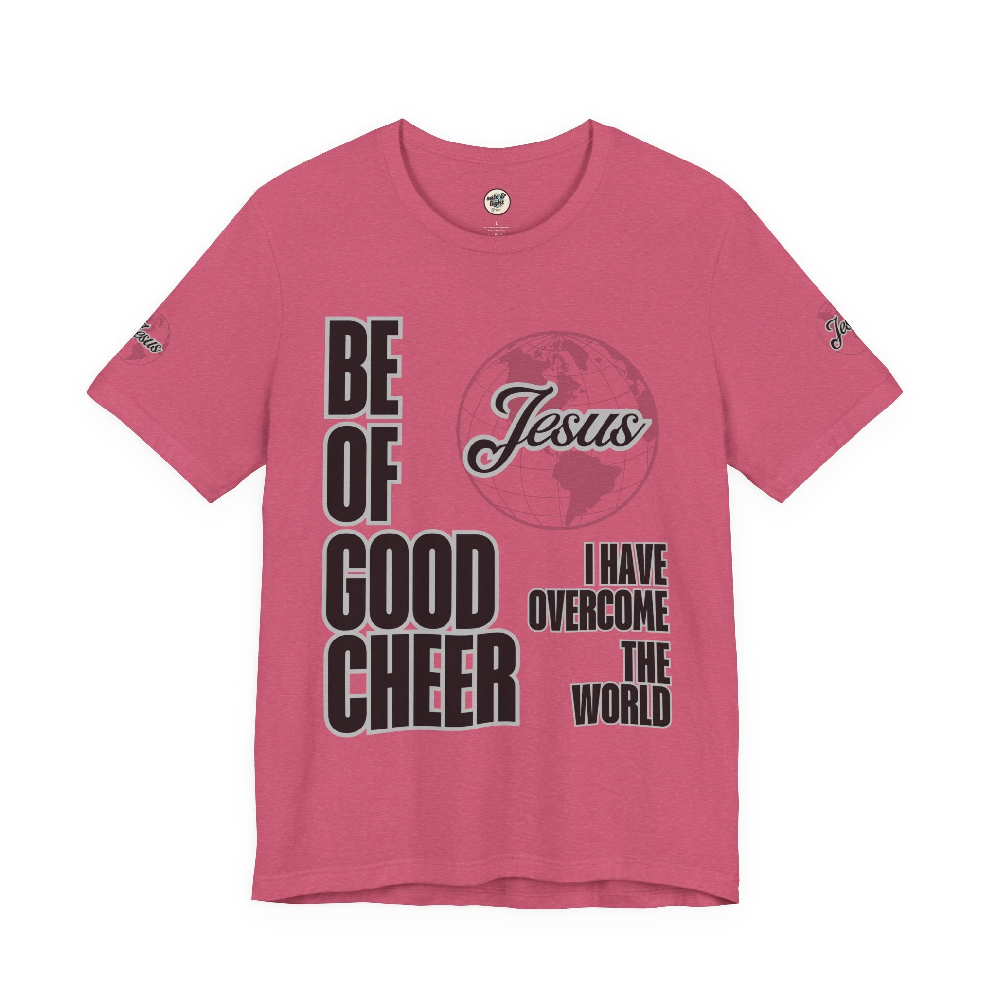 Be of Good Cheer John 16:33 Tee | Perfect for Gift, Casual Wear, Christian Clothing, Gifts for Ministry, Christmas Gifts, Birthday Gifts, Gifts for Her, Gifts for Friends