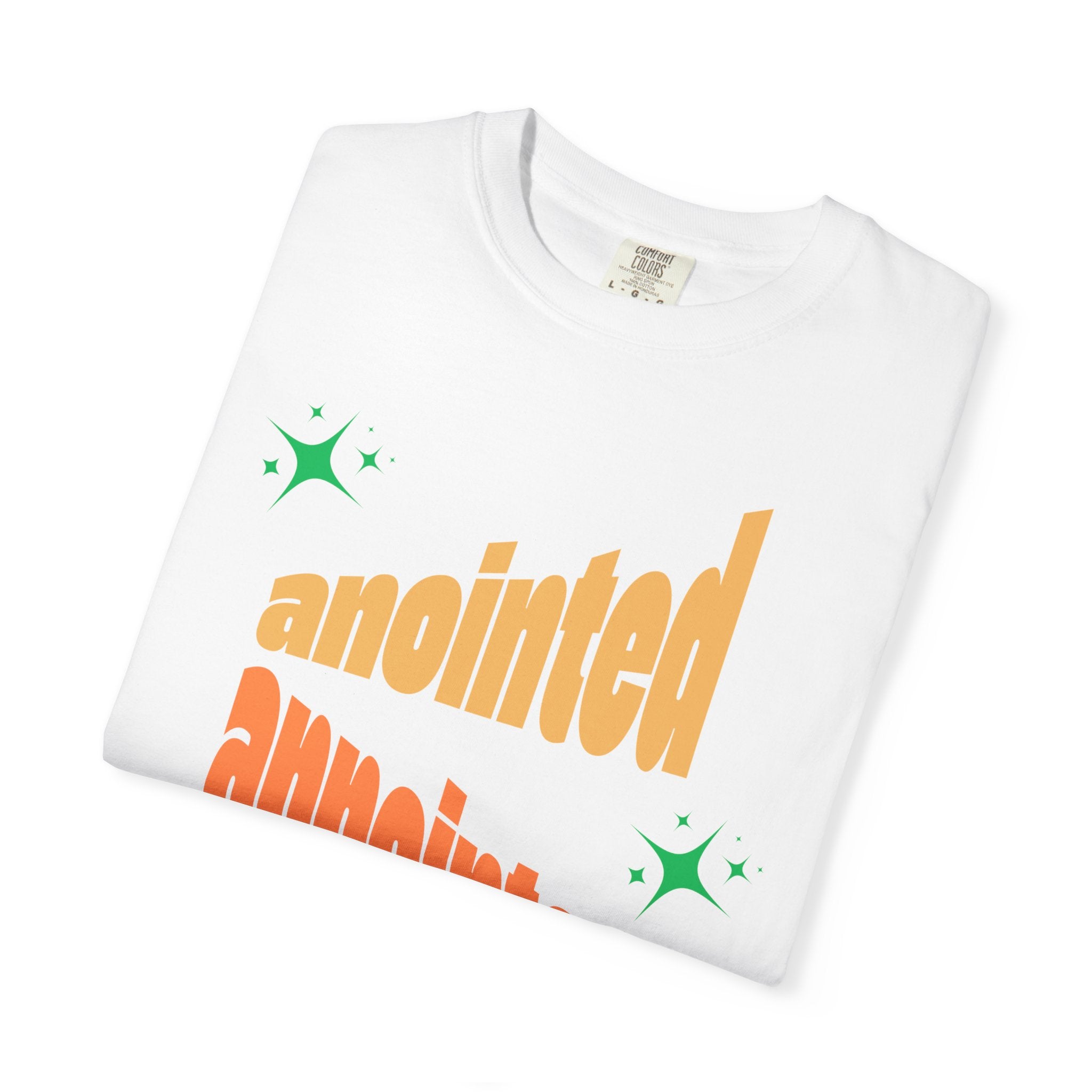 Anointed Unisex Garment-Dyed T-shirt, Christian Tshirts, Christian Merchandise, Gifts for Church, Gifts for Christmas, Gifts for Birthdays, Christian Apparel