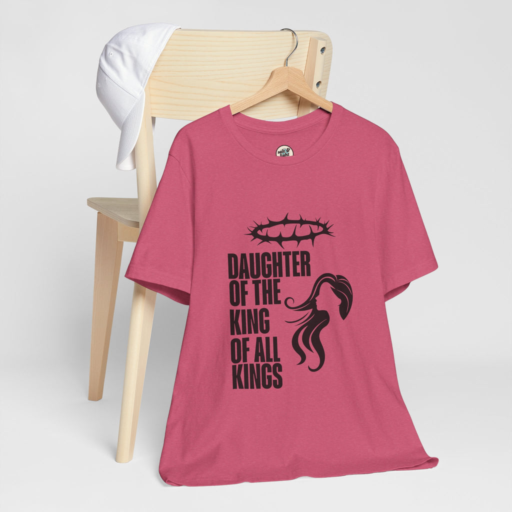 Daughter of the King Tee, Perfect for Gift, Casual Wear, Christian Clothing, Gifts for Ministry, Christmas Gifts, Birthday Gifts, Gifts for Her, Gifts for Friends