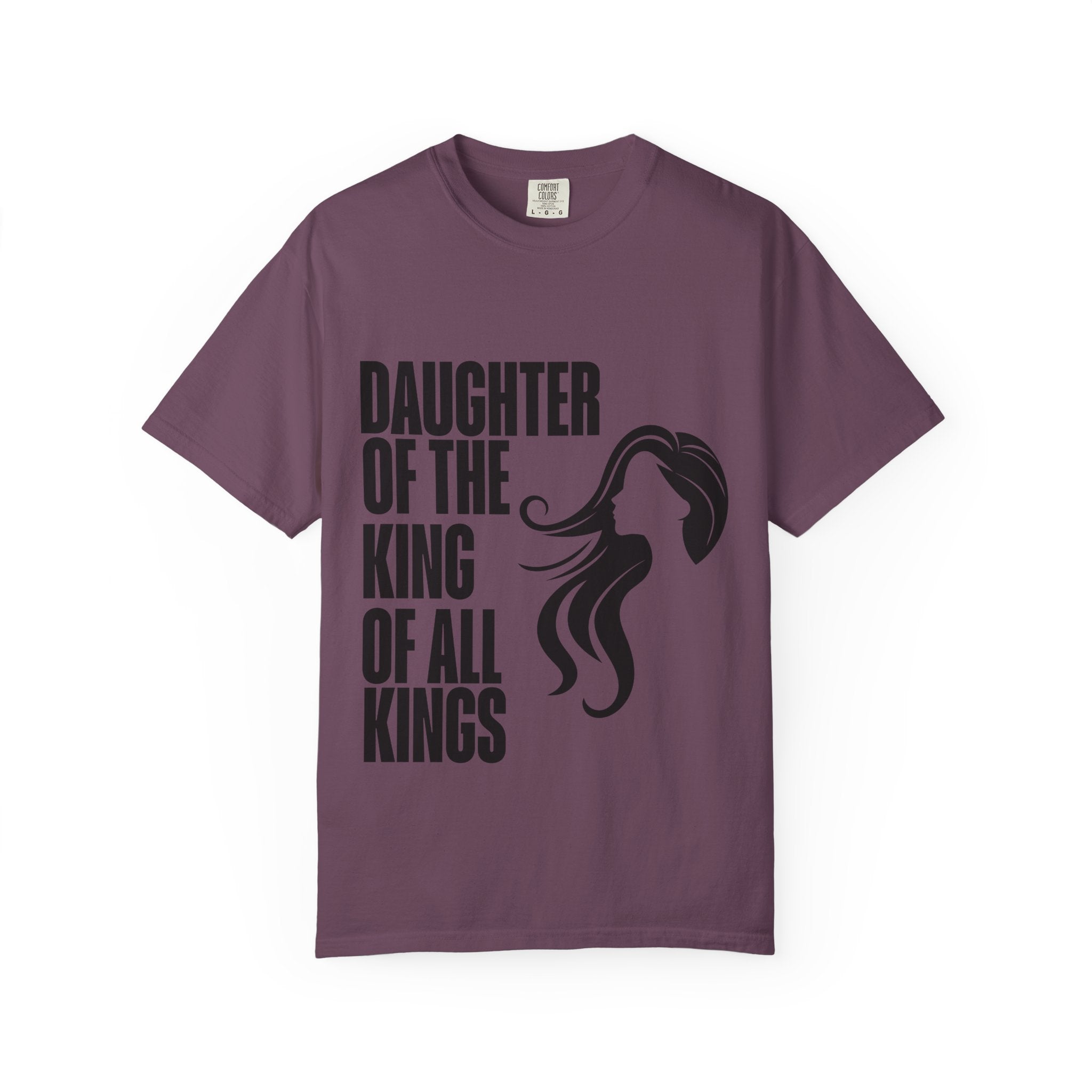 Daughter of the King Unisex Garment-Dyed T-shirt, Christian Tshirts, Christian Merchandise, Gifts for Church, Gifts for Christmas, Gifts for Birthdays, Christian Apparel