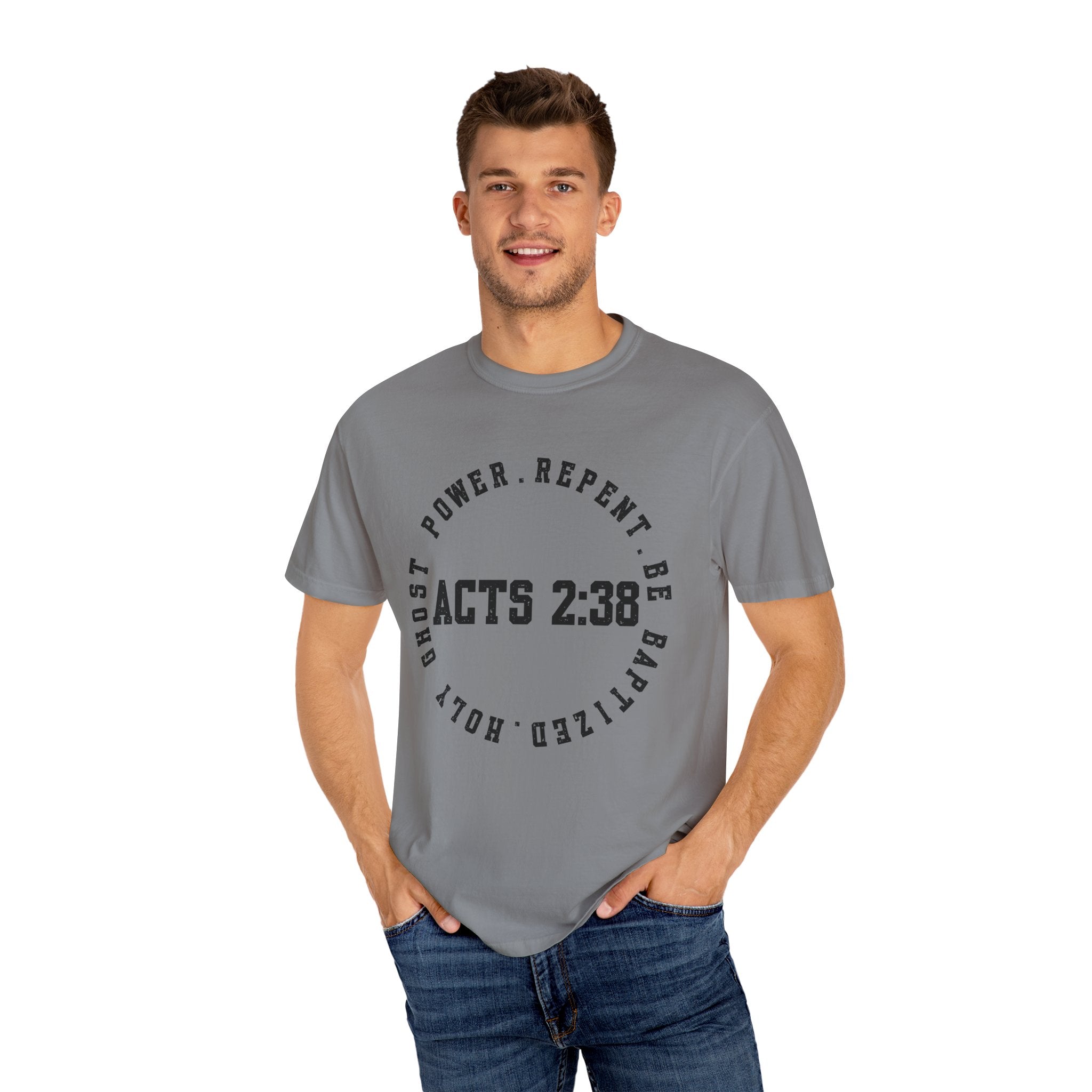 Acts 2:38 Unisex Garment-Dyed T-shirt, Christian Tshirts, Christian Merchandise, Gifts for Church, Gifts for Christmas, Gifts for Birthdays, Christian Apparel