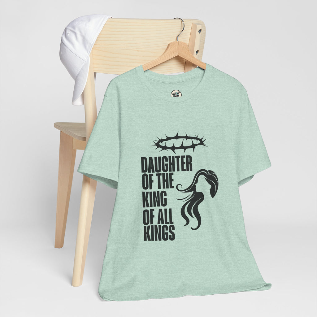 Daughter of the King Tee, Perfect for Gift, Casual Wear, Christian Clothing, Gifts for Ministry, Christmas Gifts, Birthday Gifts, Gifts for Her, Gifts for Friends