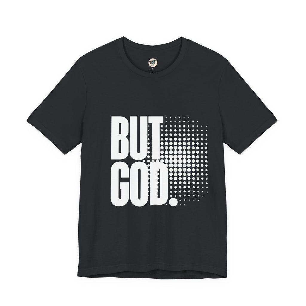 But God Tee | Perfect for Gift, Casual Wear, Christian Clothing, Gifts for Ministry, Christmas Gifts, Birthday Gifts, Gifts for Her, Gifts for Friends