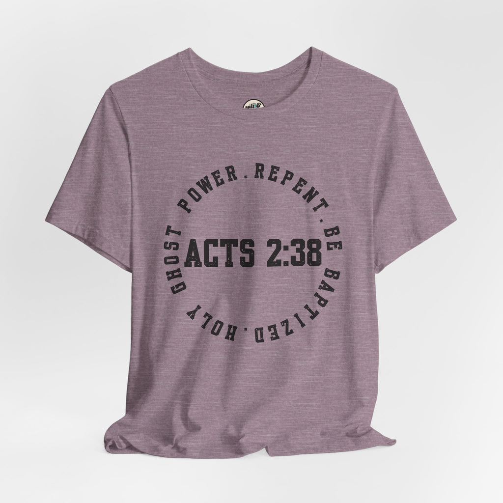 Acts 2:38 Tee, Perfect for Gift, Casual Wear, Christian Clothing, Gifts for Ministry, Christmas Gifts, Birthday Gifts, Gifts for Her, Gifts for Friends