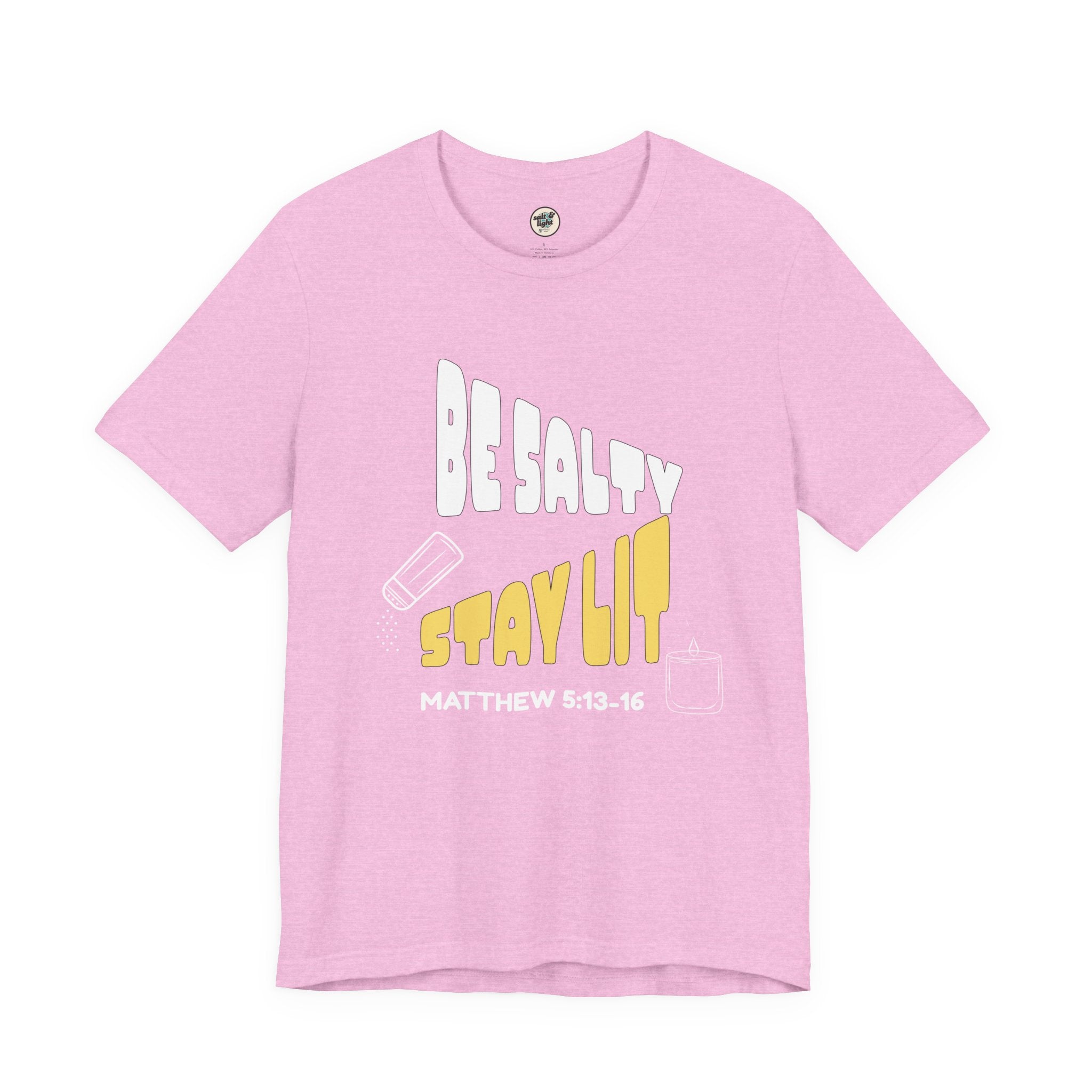 Be Salty Stay Lit Tee, Perfect for Gift, Casual Wear, Christian Clothing, Gifts for Ministry, Christmas Gifts, Birthday Gifts, Gifts for Her, Gifts for Friends