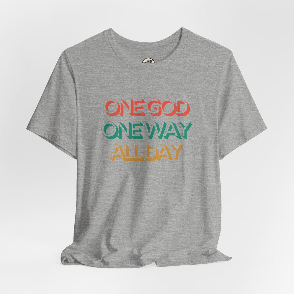 One God One Way Tee, Perfect for Gift, Casual Wear, Christian Clothing, Gifts for Ministry, Christmas Gifts, Birthday Gifts, Gifts for Her, Gifts for Friends
