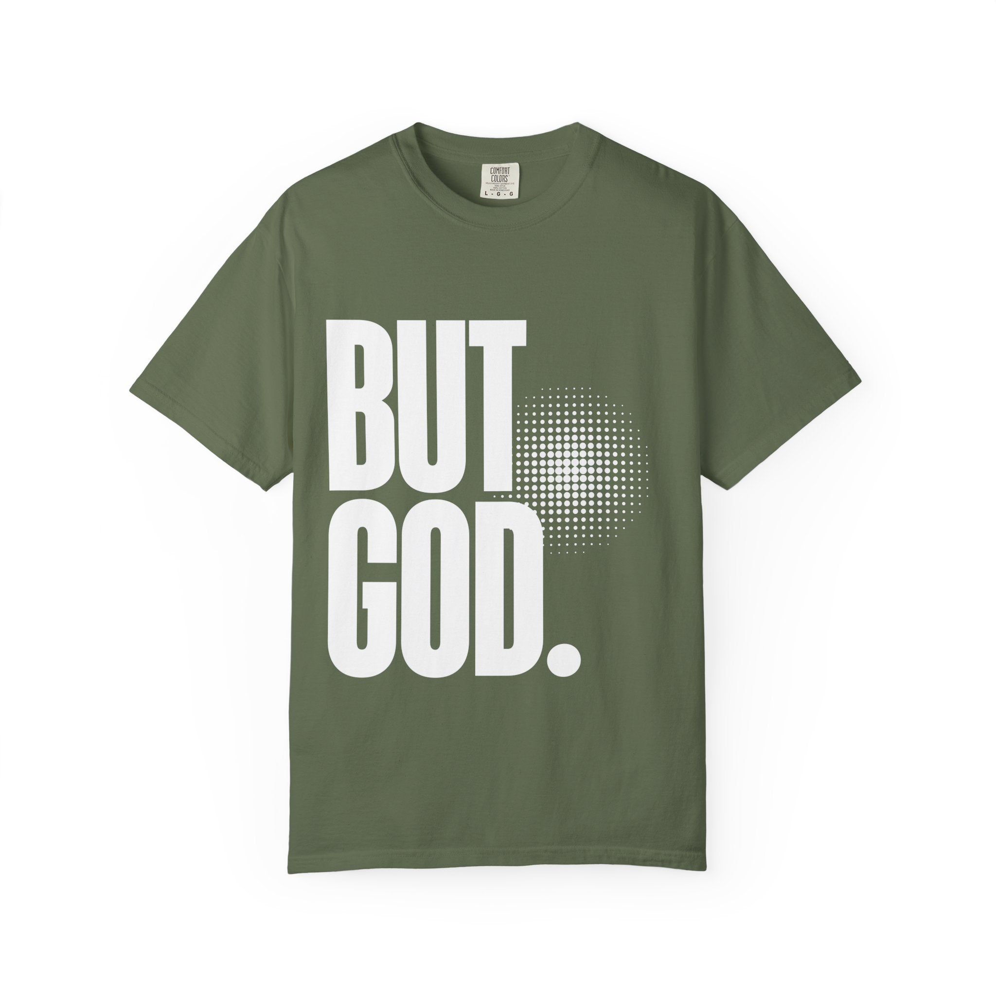 But God Unisex Garment-Dyed T-shirt, Christian Tshirts, Christian Merchandise, Gifts for Church, Gifts for Christmas, Gifts for Birthdays, Christian Apparel