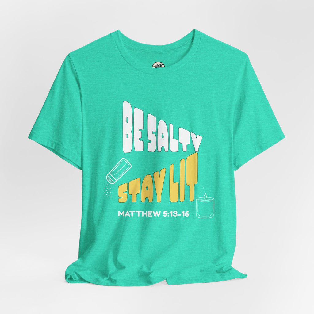 Be Salty Stay Lit Tee, Perfect for Gift, Casual Wear, Christian Clothing, Gifts for Ministry, Christmas Gifts, Birthday Gifts, Gifts for Her, Gifts for Friends
