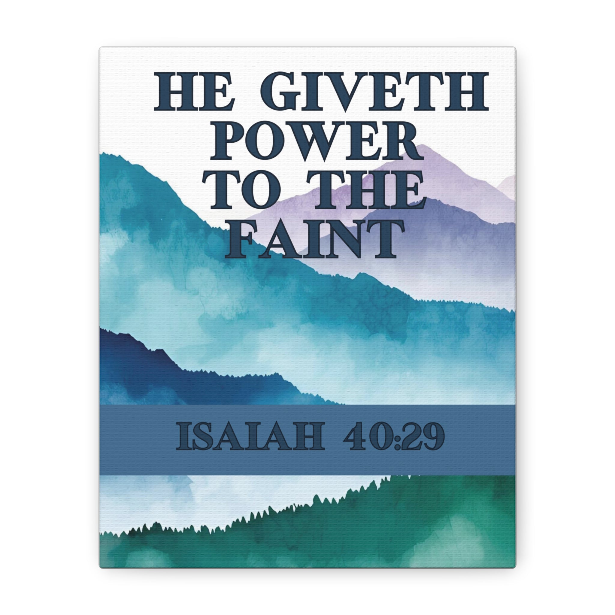 💪 He Giveth Power Wall Art – Isaiah 40:29 Mountain Strength Edition, Matte Canvas, Stretched, 1.25", Christian Gifts, Gifts for home, Gifts for birthdays, Gifts for Christmas, Gifts for preachers