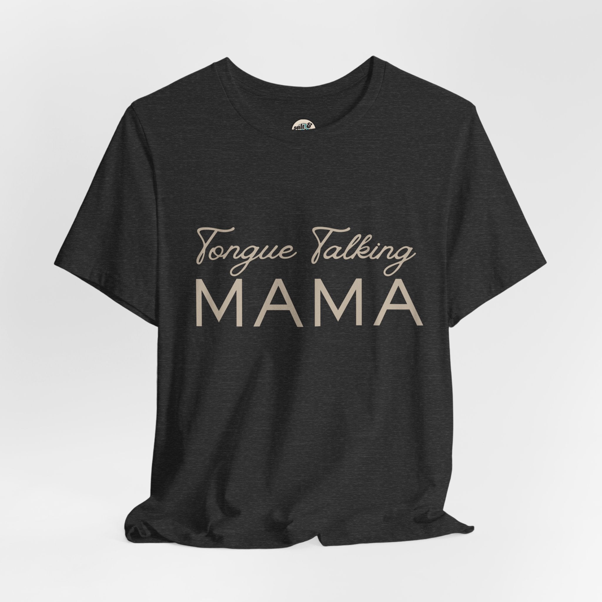 Tongue Talking Mama Tee - Dark Colors, Perfect for Gift, Casual Wear, Christian Clothing, Gifts for Ministry, Christmas Gifts, Birthday Gifts, Gifts for Her, Gifts for Friends