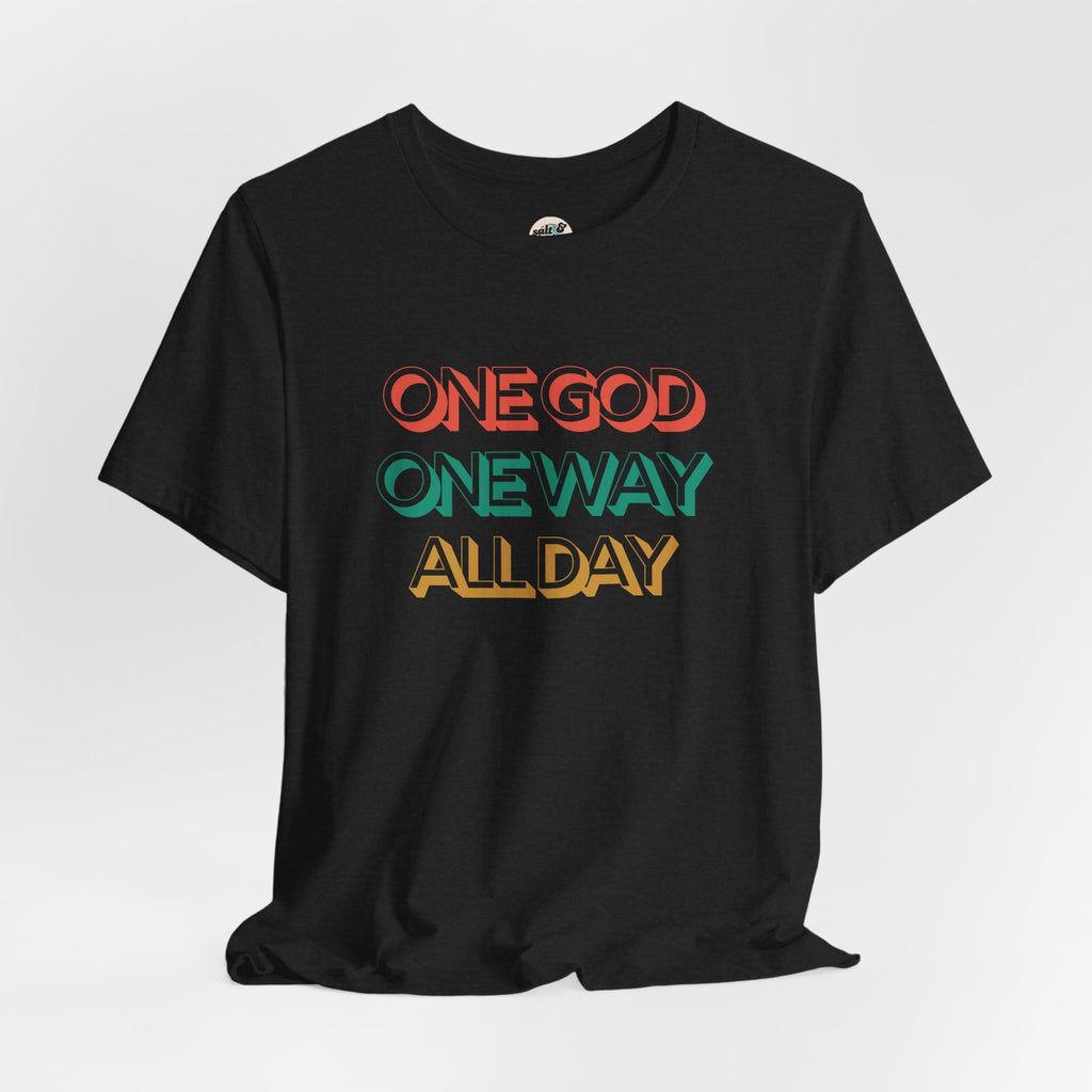 One God One Way Tee, Perfect for Gift, Casual Wear, Christian Clothing, Gifts for Ministry, Christmas Gifts, Birthday Gifts, Gifts for Her, Gifts for Friends