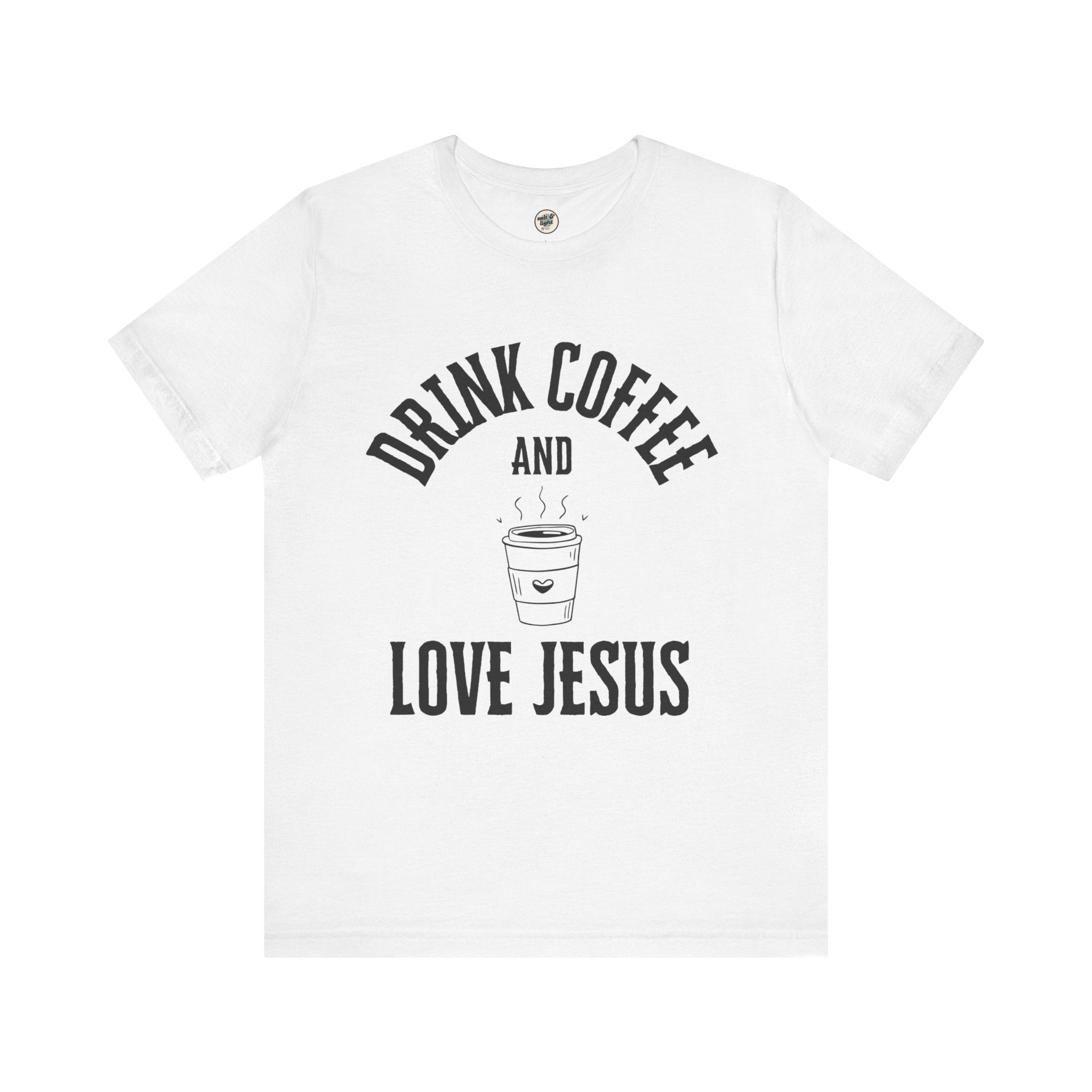 Drink Coffee Love Jesus Tee, Perfect for Gift, Casual Wear, Christian Clothing, Gifts for Ministry, Christmas Gifts, Birthday Gifts, Gifts for Her, Gifts for Friends