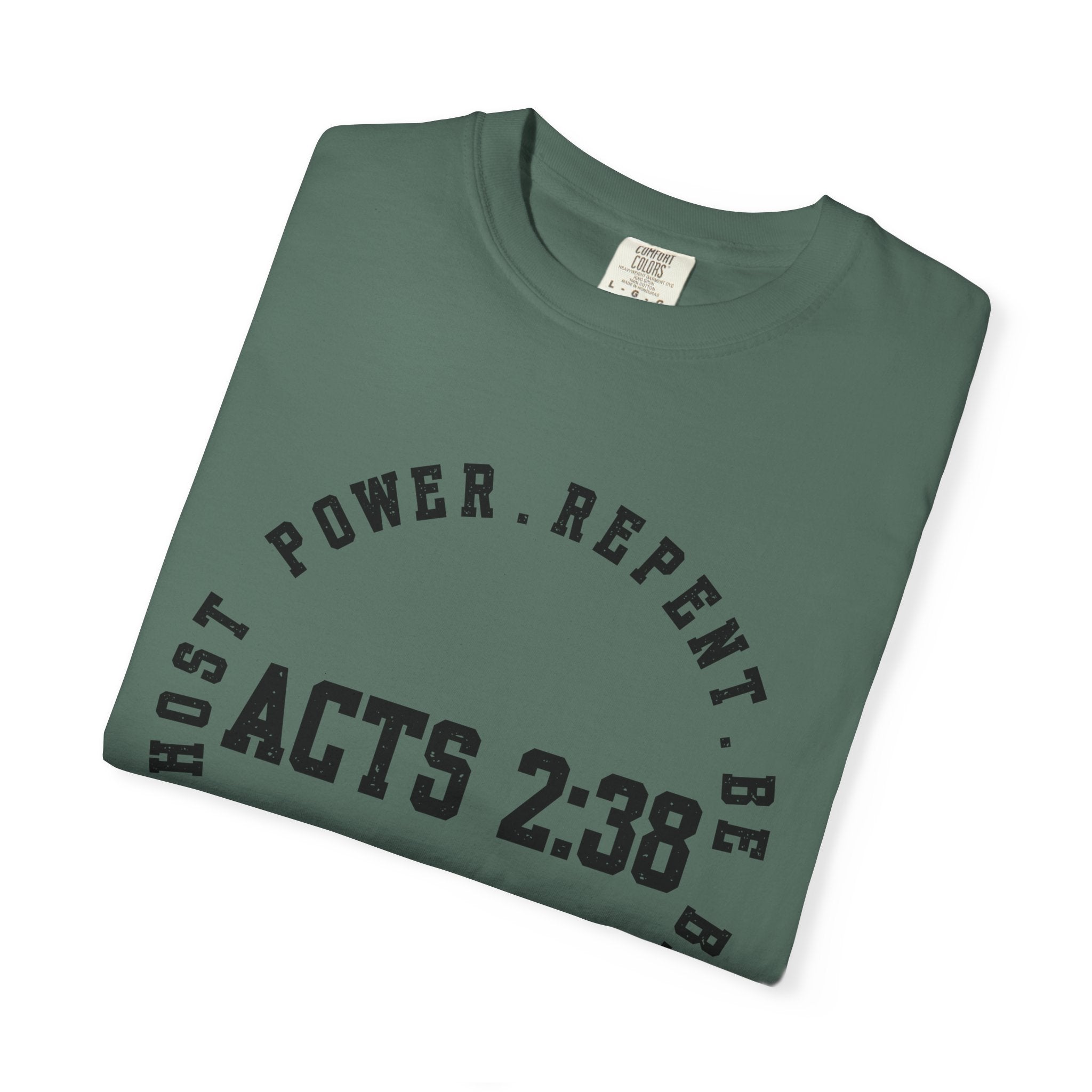 Acts 2:38 Unisex Garment-Dyed T-shirt, Christian Tshirts, Christian Merchandise, Gifts for Church, Gifts for Christmas, Gifts for Birthdays, Christian Apparel