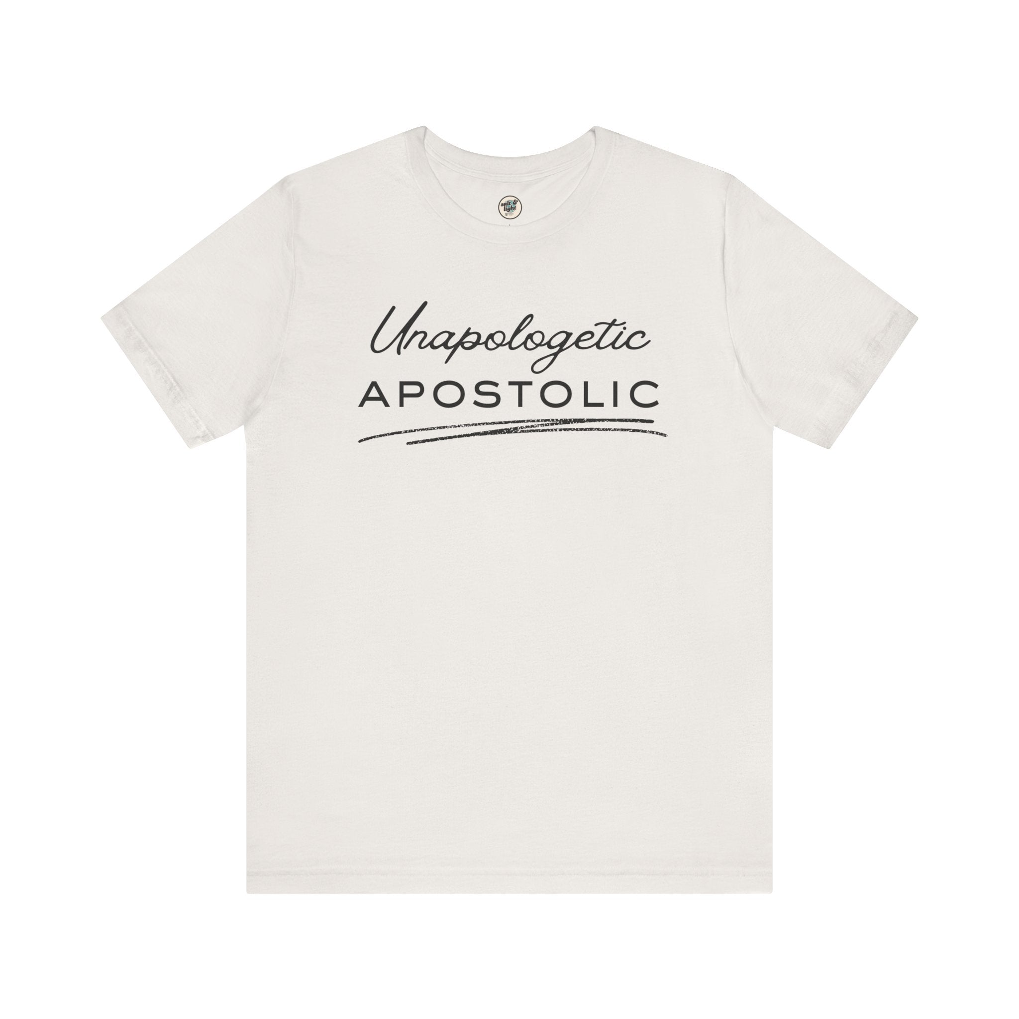 Unapologetic Apostolic Tee | Perfect for Gift, Casual Wear, Christian Clothing, Gifts for Ministry, Christmas Gifts, Birthday Gifts, Gifts for Her, Gifts for Friends