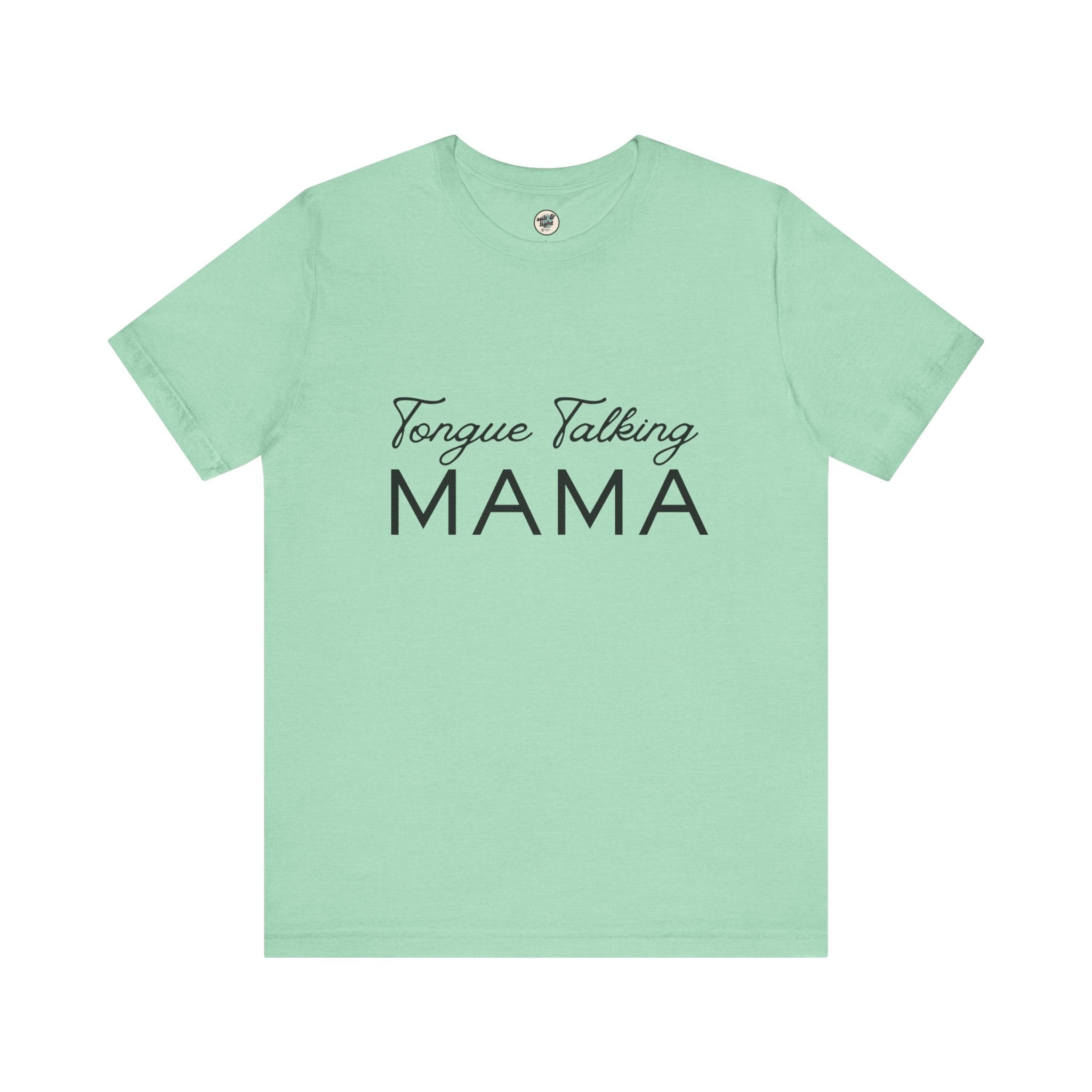 Tongue Talking Mama Tee - Light Colors, Perfect for Gift, Casual Wear, Christian Clothing, Gifts for Ministry, Christmas Gifts, Birthday Gifts, Gifts for Her, Gifts for Friends