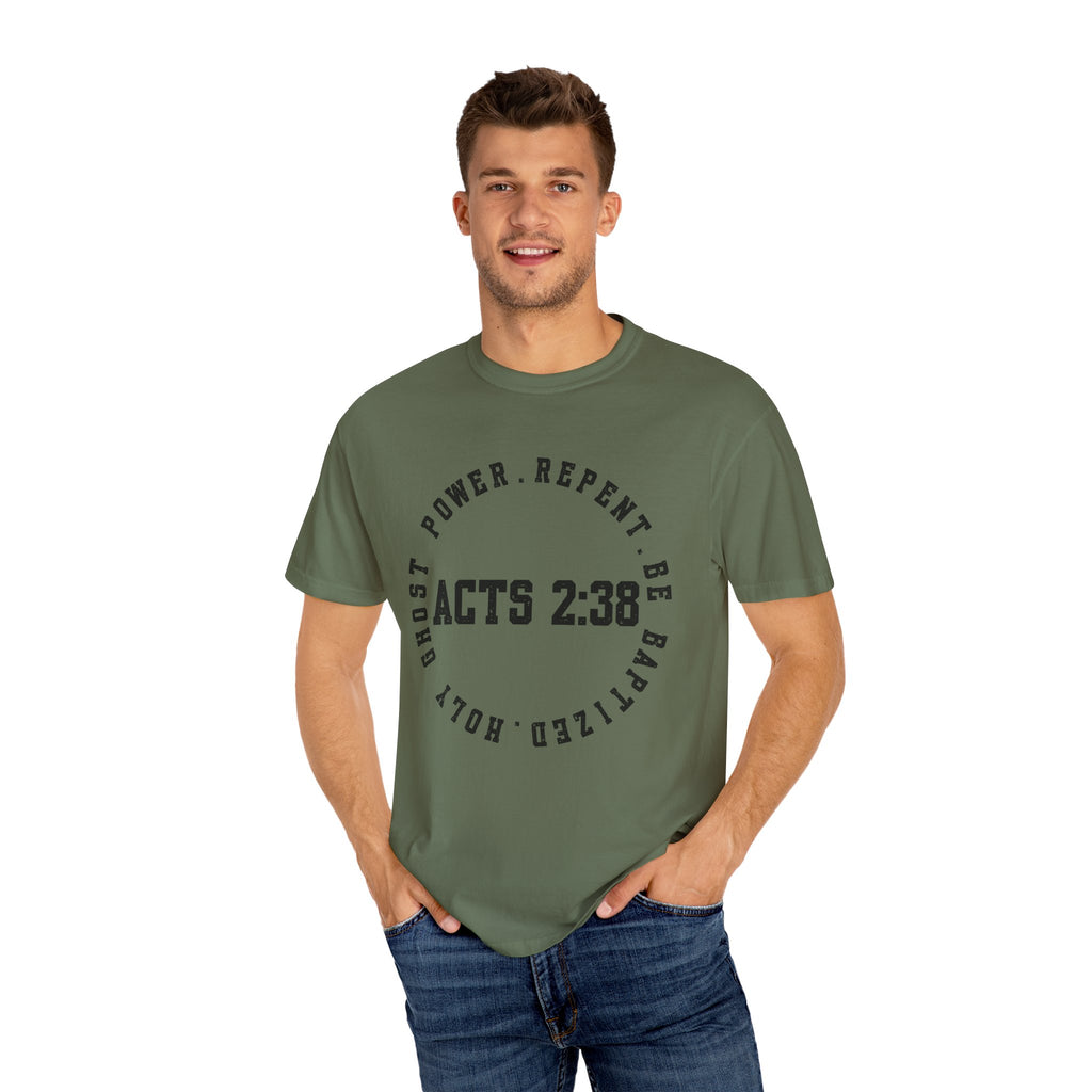 Acts 2:38 Unisex Garment-Dyed T-shirt, Christian Tshirts, Christian Merchandise, Gifts for Church, Gifts for Christmas, Gifts for Birthdays, Christian Apparel
