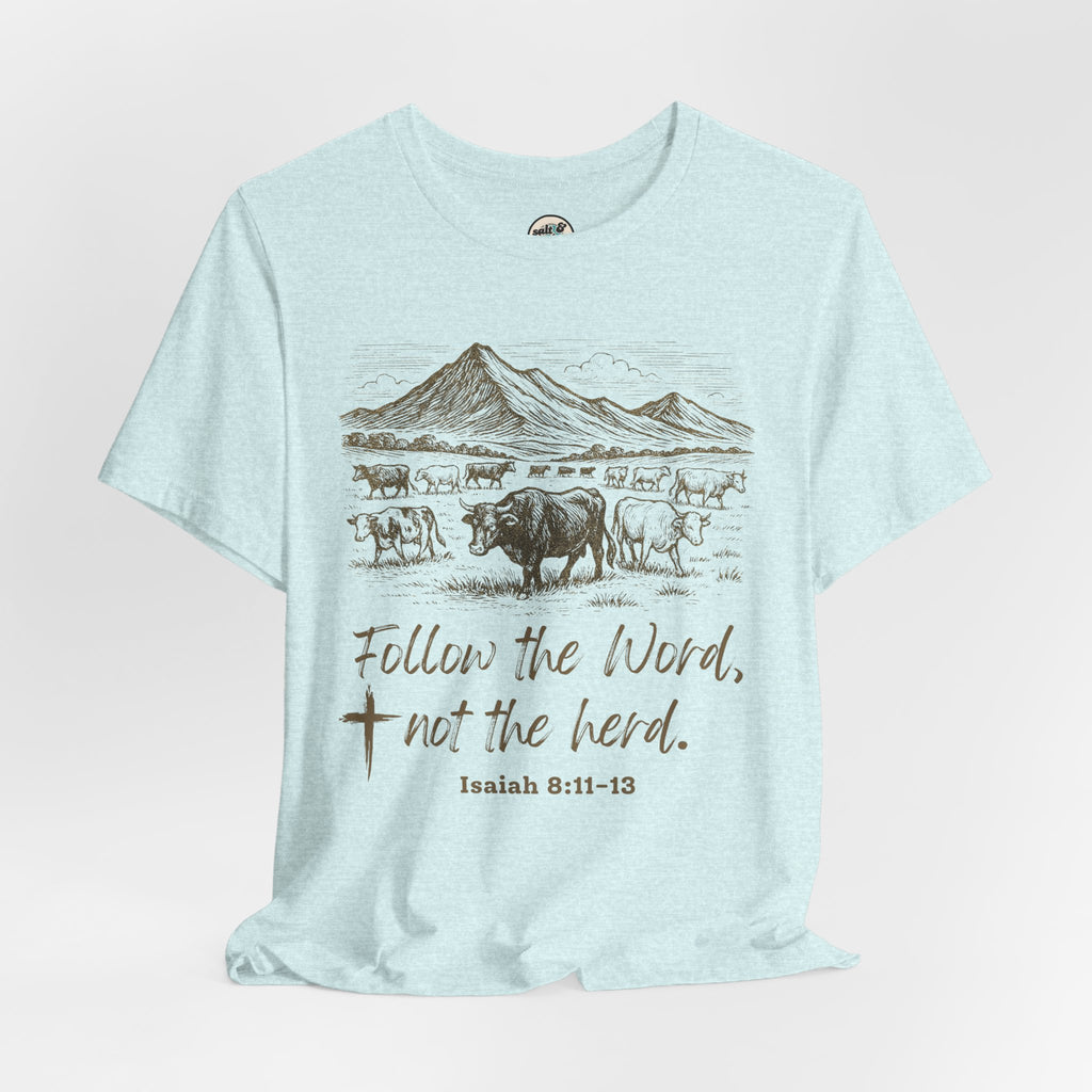 Follow the Word Tee - Perfect for Gift, Casual Wear, Christian Clothing, Gifts for Ministry, Christmas Gifts, Birthday Gifts, Gifts for Her, Gifts for Friends