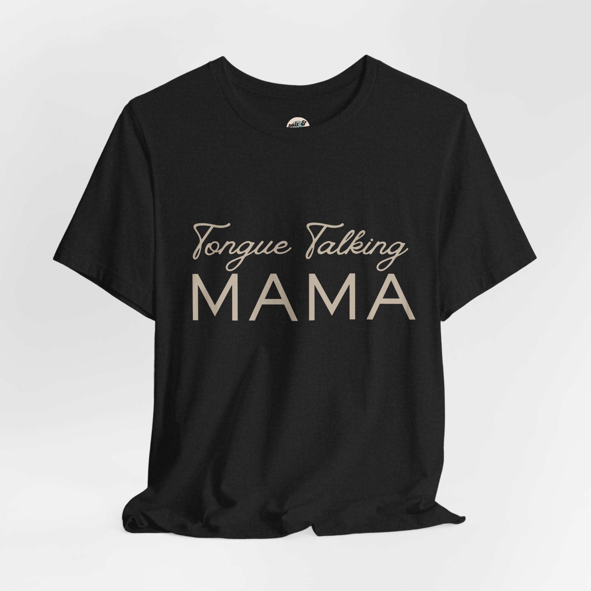 Tongue Talking Mama Tee - Dark Colors, Perfect for Gift, Casual Wear, Christian Clothing, Gifts for Ministry, Christmas Gifts, Birthday Gifts, Gifts for Her, Gifts for Friends