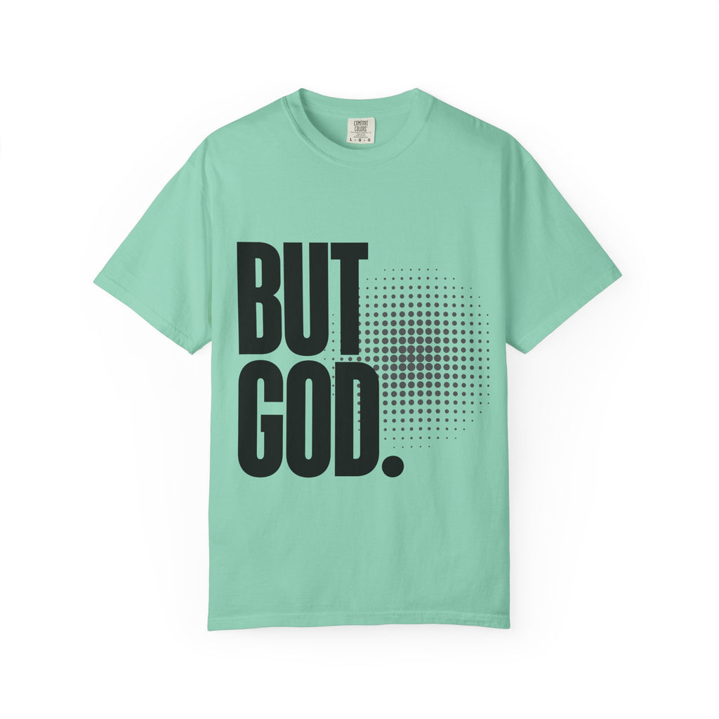 But God Light Colors Unisex Garment-Dyed T-shirt, Christian Tshirts, Christian Merchandise, Gifts for Church, Gifts for Christmas, Gifts for Birthdays, Christian Apparel