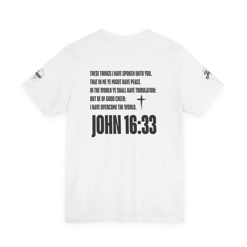 Be of Good Cheer John 16:33 Tee | Perfect for Gift, Casual Wear, Christian Clothing, Gifts for Ministry, Christmas Gifts, Birthday Gifts, Gifts for Her, Gifts for Friends